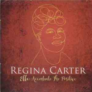 Regina Carter - Ella: Accentuate The Positive