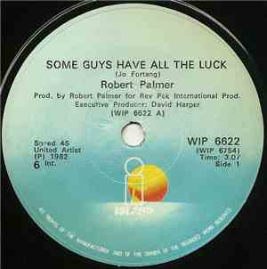 Robert Palmer - Some Guys Have All The Luck