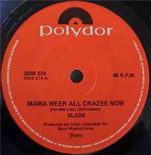 Slade - Mama Weer All Crazee Now