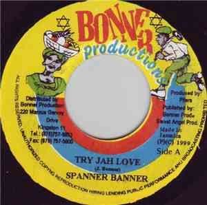 Spanner Banner - Try Jah Love