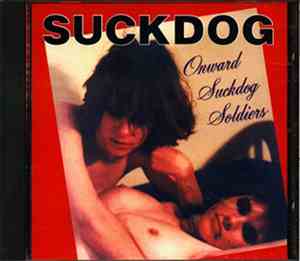 Suckdog - Onward Suckdog Soldiers