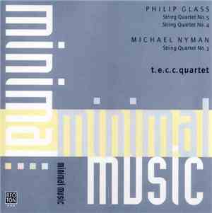 T.E.C.C. Quartet / Philip Glass · Michael Nyman - Minimal Music
