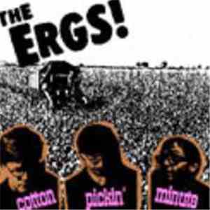 The Ergs! - Cotton Pickin' Minute EP