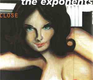 The Exponents - Close