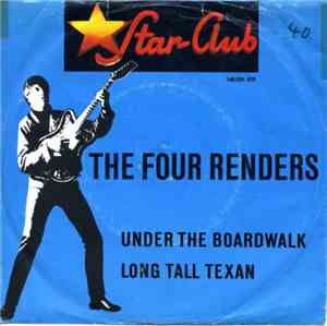 The Four Renders - Under The Boardwalk / Long Tall Texan