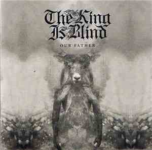 The King Is Blind - Our Father