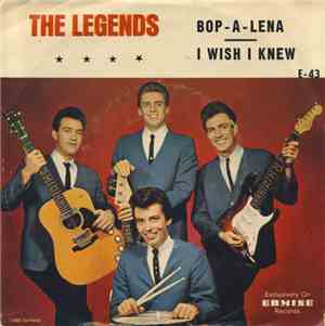 The Legends  - Bop-A-Lena / I Wish I Knew