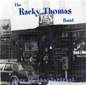 The Racky Thomas Band - Live at the Yardrock