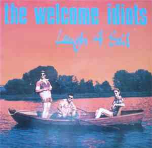 The Welcome Idiots - Laugh 4 Sail