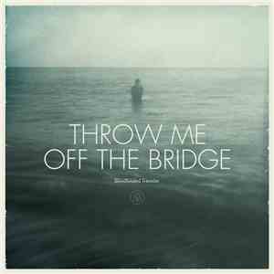 Throw Me Off The Bridge - Blindfolded Traveler
