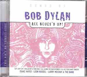 Various - All Blues'd Up! - Songs Of Bob Dylan (This Ain't No Tribute Serie)