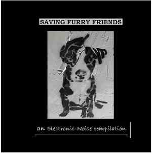 Various - Saving Furry Friends: An Electronic-Noise Compilation