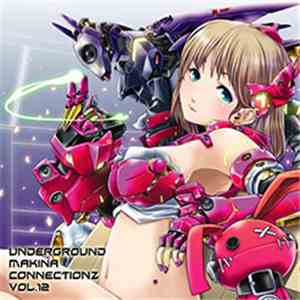 Various - Underground Makina Connectionz Vol. 12