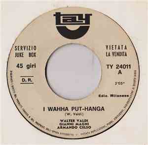Walter Valdi / Gianni Magni / Armando Celso - I Wahha Put-Hanga