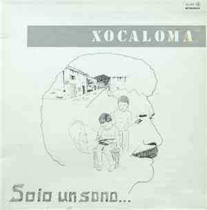 Xocaloma - Soio Un Sono...