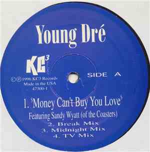 Young Dre - Money Can't Buy You Love / Did You Hear Me Right
