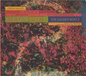 Zlatko Kaučič - Zlati Čoln 2 = The Golden Boat 2