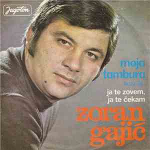 Zoran Gajić - Moja Tambura / Ja Te Zovem, Ja Te Čekam