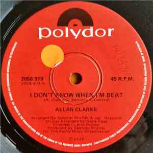 Allan Clarke - I Don't Know When I'm Beat