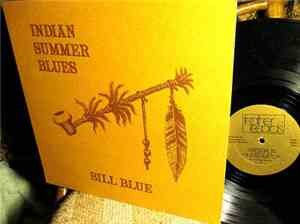 Bill Blue - Indian Summer Blues