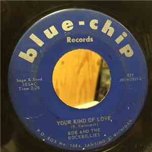 Bob And The Rockabillies - Your Kind Of love