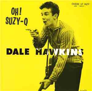 Dale Hawkins - Oh! Suzy-Q