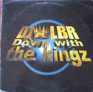 DJ LBR - Down With The Kingz