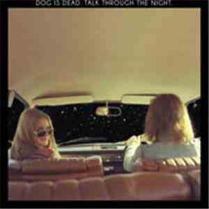 Dog Is Dead - Talk Through The Night