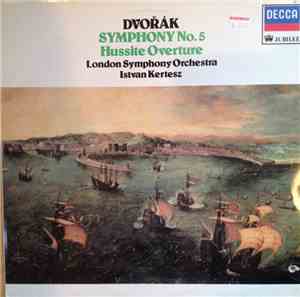 Dvořák, István Kertész, The London Symphony Orchestra - Symphony No.5 Hussi ...
