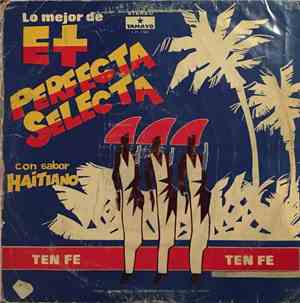 Et Perfecta Selecta - Lo Mejor De Et Perfecta Selecta Con Sabor Haitiano