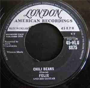 Felix And His Guitar - Chili Beans / Puerto Rican Riot