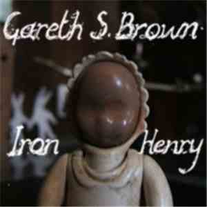 Gareth S. Brown - Iron Henry
