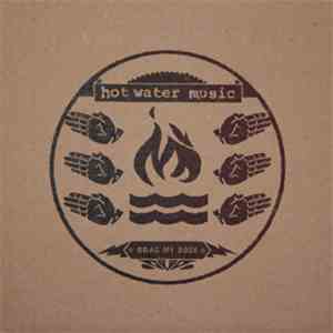 Hot Water Music - Drag My Body