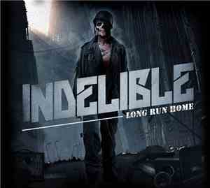 Indelible  - Long Run Home