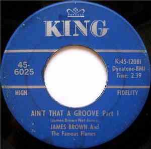James Brown And The Famous Flames - Ain't That A Groove