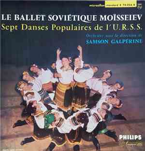 Le Ballet Soviétique Moisseiev - Sept Danses Populaires De L' U.R.S.S.
