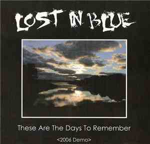 Lost In Blue - These Are The Days To Remember