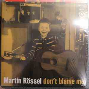 Martin Rössel - Don't Blame Me