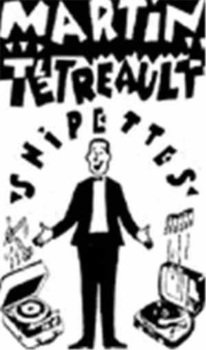 Martin Tétreault - Snipettes!