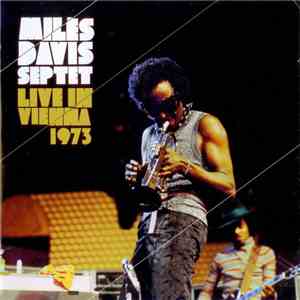 Miles Davis Septet - Live In Vienna 1973