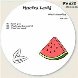 Nacim Ladj - Watermelon