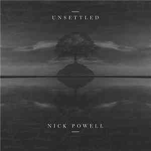 Nick Powell - Unsettled