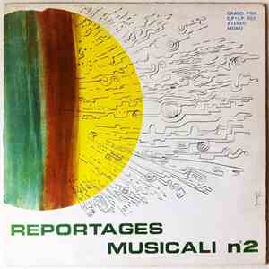 P. De Luca, E. Cortese, S. Brugnolini - Reportages Musicali N° 2