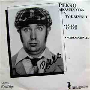 Pekko Aikamiespoika Ja Tyhjätaskut - Rälläti Rälläti / Markkinapallo