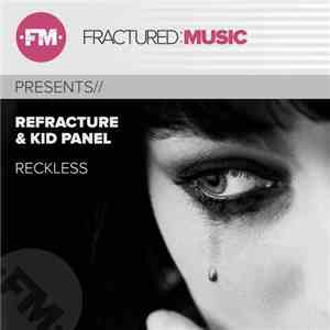 Refracture & Kid Panel - Reckless
