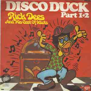 Rick Dees And His Cast Of Idiots - Disco Duck
