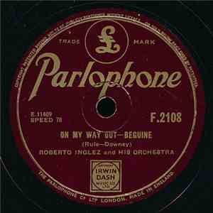 Roberto Inglez And His Orchestra - On My Way Out / Os Quindins De Ya Ya