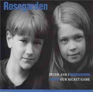 Rosegarden  - Peter And I