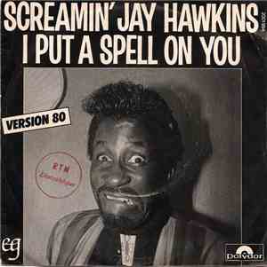 Screamin' Jay Hawkins - I Put A Spell On You (Version 80) / Armpit Nº6