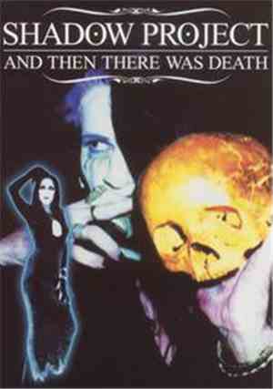 Shadow Project - And Then There Was Death